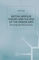 British Armour Theory and the Rise of the Panzer Arm