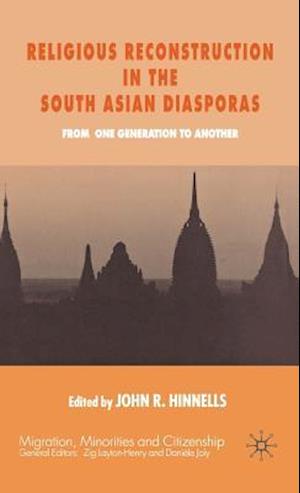 Religious Reconstruction in the South Asian Diasporas
