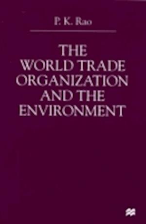 The World Trade Organization and the Environment