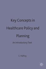 Key Concepts in Healthcare Policy and Planning