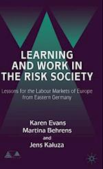 Learning and Work in the Risk Society