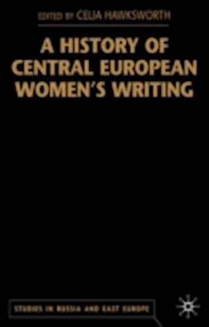 A History of Central European Women's Writing