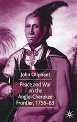 Peace and War on the Anglo-Cherokee Frontier, 1756–63