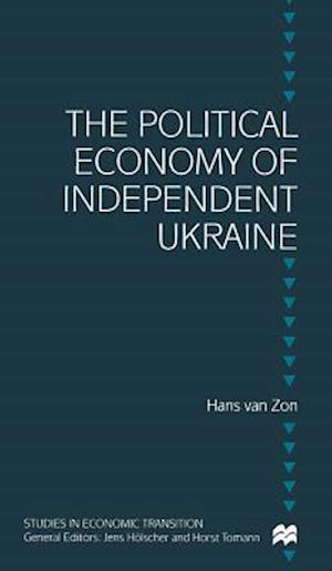 The Political Economy of Independent Ukraine