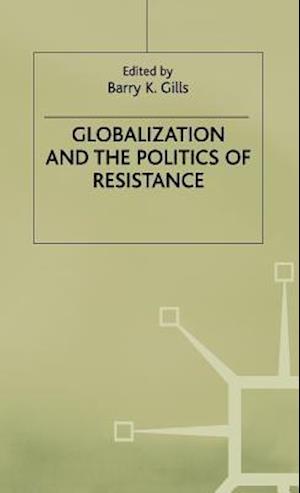 Globalization and the Politics of Resistance