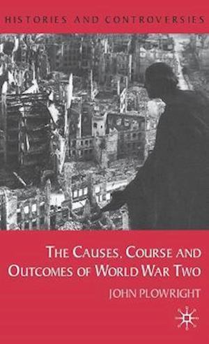 Causes, Course and Outcomes of World War Two