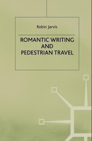 Romantic Writing and Pedestrian Travel