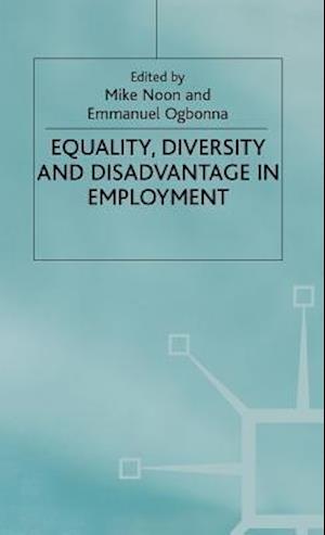 Equality. Diversity and Disadvantage in Employment