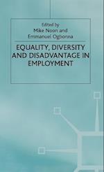 Equality. Diversity and Disadvantage in Employment