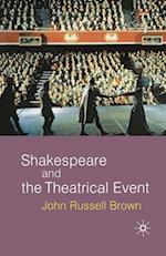 Shakespeare and the Theatrical Event