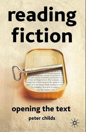 Reading Fiction: Opening the Text