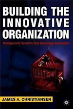 Building the Innovative Organization