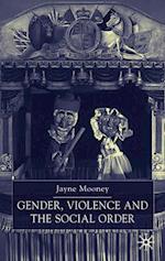 Gender, Violence and the Social Order