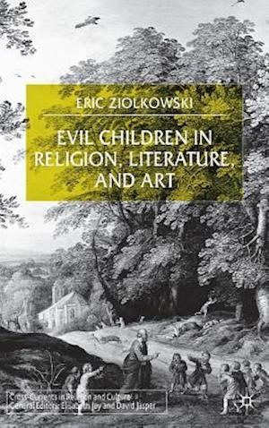 Evil Children in Religion, Literature, and Art