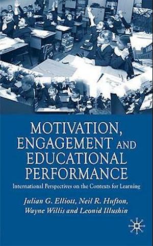 Motivation, Engagement and Educational Performance