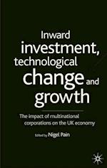 Inward Investment, Technological Change and Growth