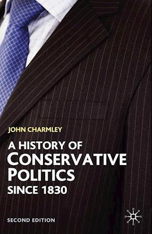 A History of Conservative Politics Since 1830