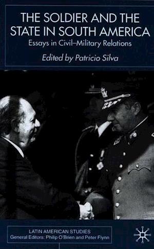 The Soldier and the State in South America