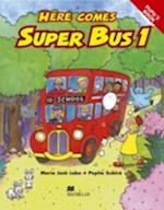 Here Comes Super Bus 1 Pupils Book International