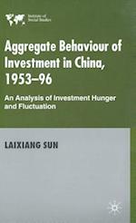 Aggregate Behaviour of Investment in China, 1953-96