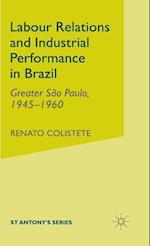 Labour Relations and Industrial Performance in Brazil