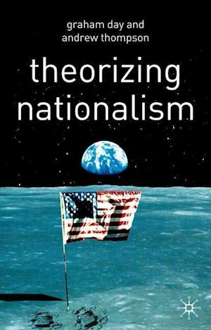 Theorizing Nationalism