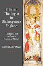 Political Theologies in Shakespeare's England