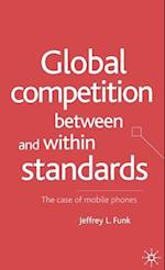 Global Competition Between and Within Standards