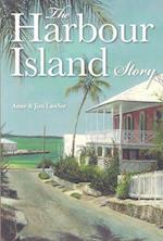 The Harbour Island Story
