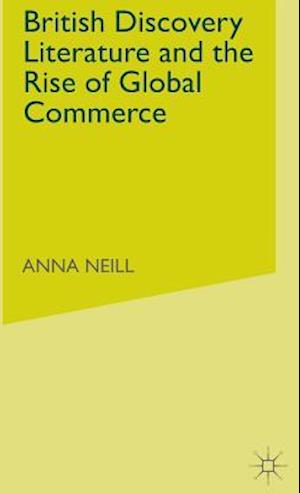 British Discovery Literature and the Rise of Global Commerce