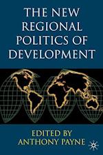 The New Regional Politics of Development