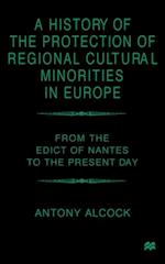 A History of the Protection of Regional Cultural Minorities in Europe