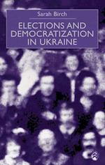 Elections and Democratization in Ukraine