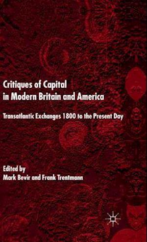 Critiques of Capital in Modern Britain and America