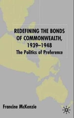 Redefining the Bonds of Commonwealth, 1939-1948