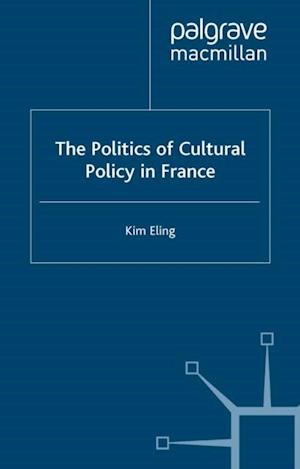 The Politics of Cultural Policy in France