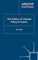 The Politics of Cultural Policy in France