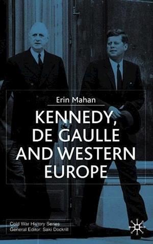 Kennedy, de Gaulle and Western Europe