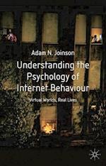 Understanding the Psychology of Internet Behaviour