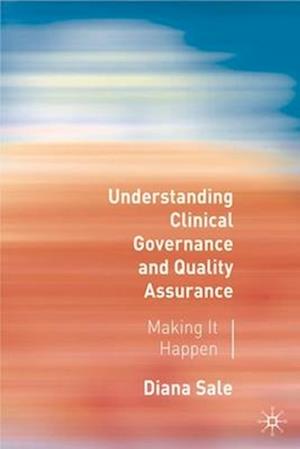 Understanding Clinical Governance and Quality Assurance