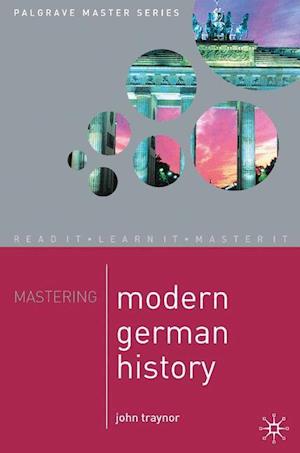 Mastering Modern German History 1864-1990