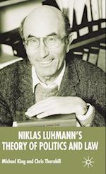 Niklas Luhmann's Theory of Politics and Law