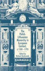 Polish-Lithuanian Monarchy in European Context, C.1500-1795