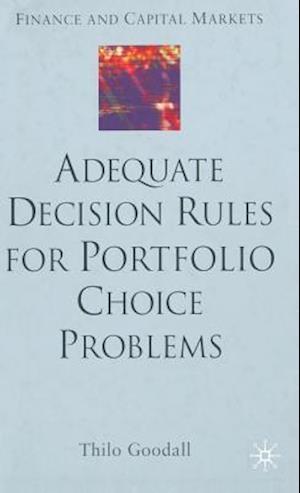 Adequate Decision Rules for Portfolio Choice Problems