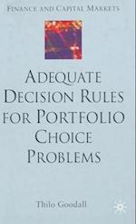 Adequate Decision Rules for Portfolio Choice Problems