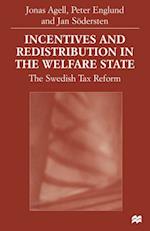 Incentives and Redistribution in the Welfare State