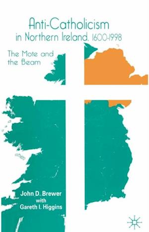 Anti-Catholicism in Northern Ireland, 1600-1998