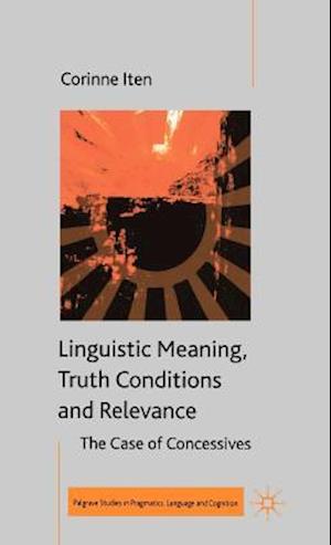 Linguistic Meaning, Truth Conditions and Relevance