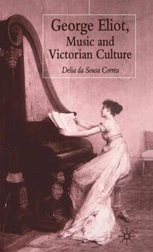 George Eliot, Music and Victorian Culture