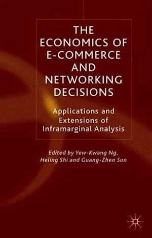 The Economics of E-Commerce and Networking Decisions